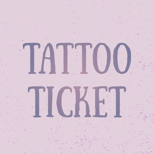 Tattoo Ticket